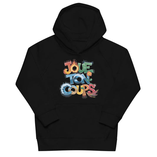 "Joue ton coup" Sweat à capuche écologique pour enfants
